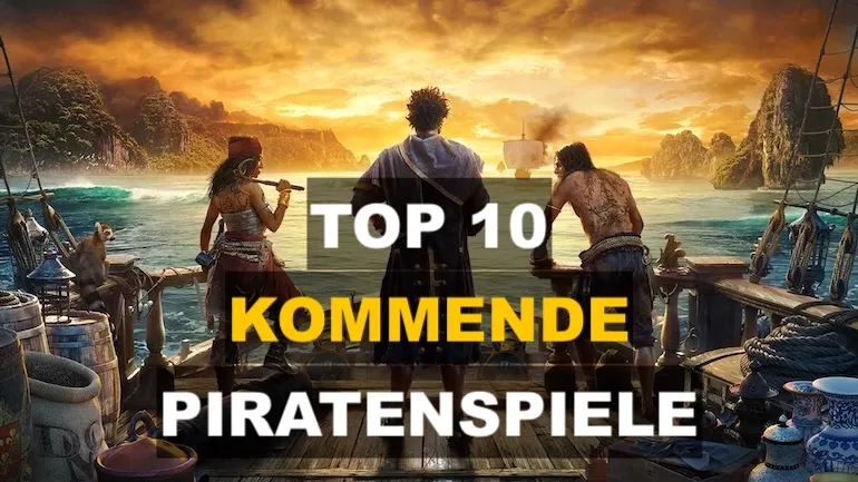 TOP 10 der besten kommenden Piratenspiele (2022–2023) TOP 10 der besten kommenden Piratenspiele (2022–2023)