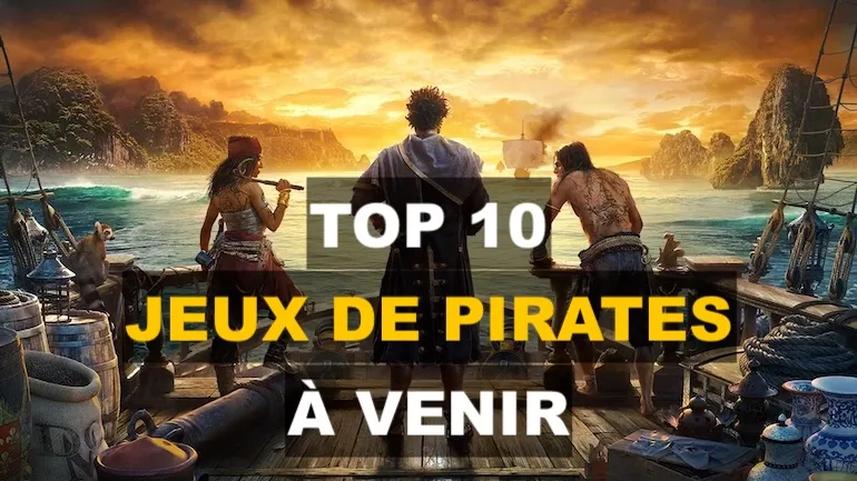 TOP 10 des meilleurs jeux de pirates à venir (2022-2023) TOP 10 des meilleurs jeux de pirates à venir (2022-2023)