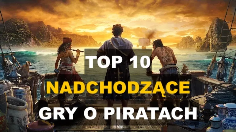 TOP 10 najlepszych nadchodzących gier o piratach (2022–2023) TOP 10 najlepszych nadchodzących gier o piratach (2022–2023)