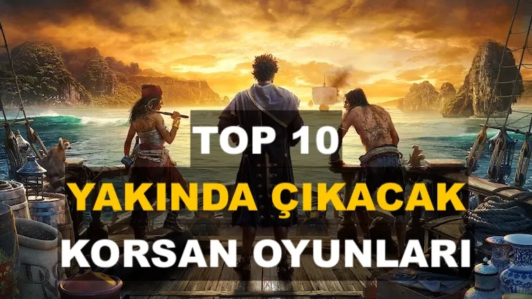 2022–2023 En İyi 10 Yaklaşan Korsan Oyunu 2022–2023 En İyi 10 Yaklaşan Korsan Oyunu