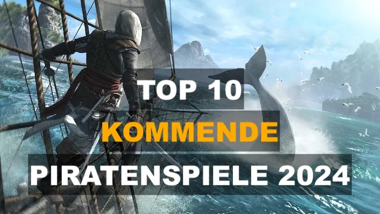 TOP 10 der besten kommenden Piratenspiele (2024) TOP 10 der besten kommenden Piratenspiele (2024)