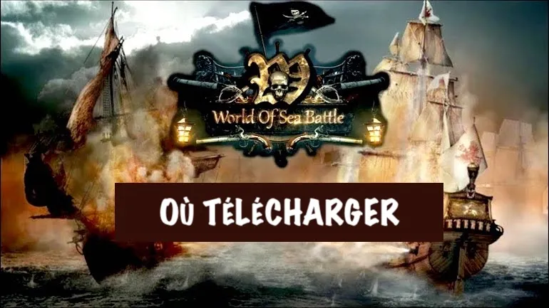 Où télécharger World of Sea Battle ? Où télécharger World of Sea Battle ?