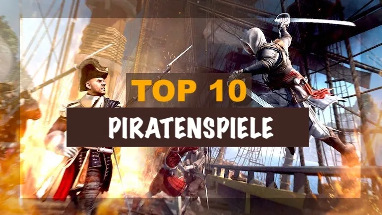 Die beliebtesten Piratenspiele 2022 auf dem PC Die beliebtesten Piratenspiele 2022 auf dem PC