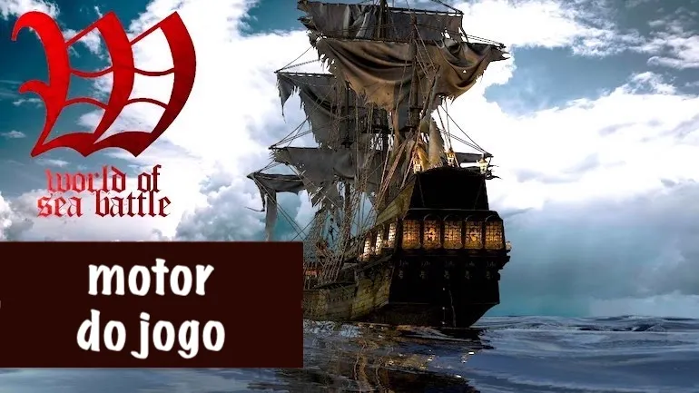 World of Sea Battle – motor do jogo World of Sea Battle – motor do jogo