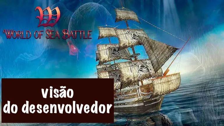 World of Sea Battle – visão do desenvolvedor