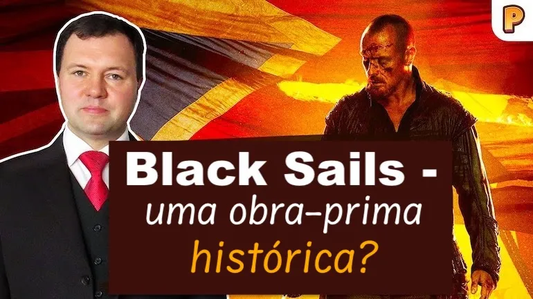 Black Sails — uma obra-prima histórica? Kirill Nazarenko fala sobre Black Sails