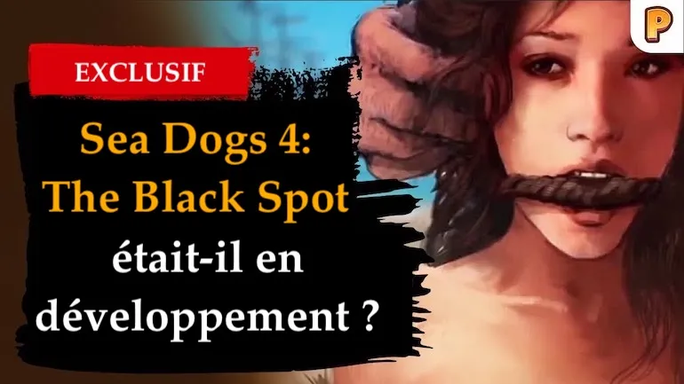 Sea Dogs 4 : The Black Spot était-il en développement ?