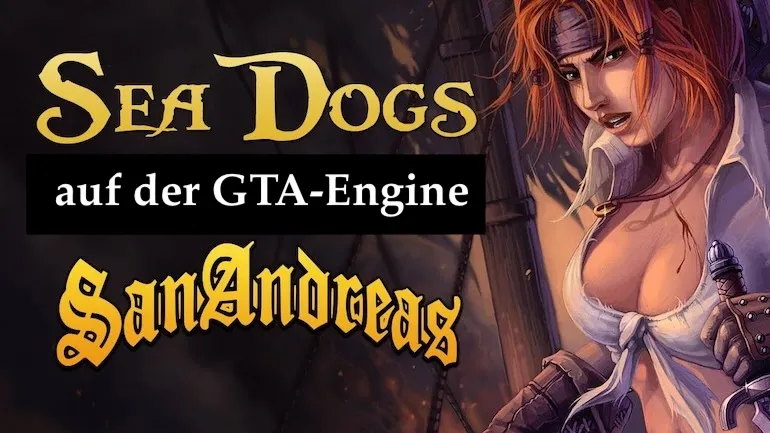 Sea Dogs auf der GTA-San-Andreas-Engine