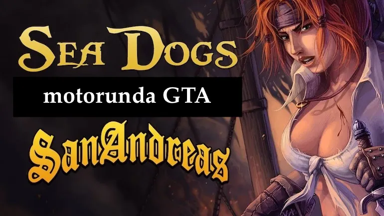 Sea Dogs, GTA San Andreas motoru üzerinde
