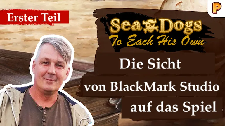 Interview mit dem Entwickler von Sea Dogs: To Each His Own. Erster Teil des Interviews Interview mit dem Entwickler von Sea Dogs: To Each His Own. Erster Teil des Interviews