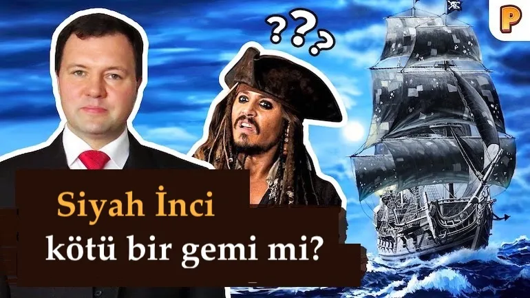 Black Pearl kötü bir gemi mi? Kirill Nazarenko ‘Karayip Korsanları’ hakkında konuşuyor