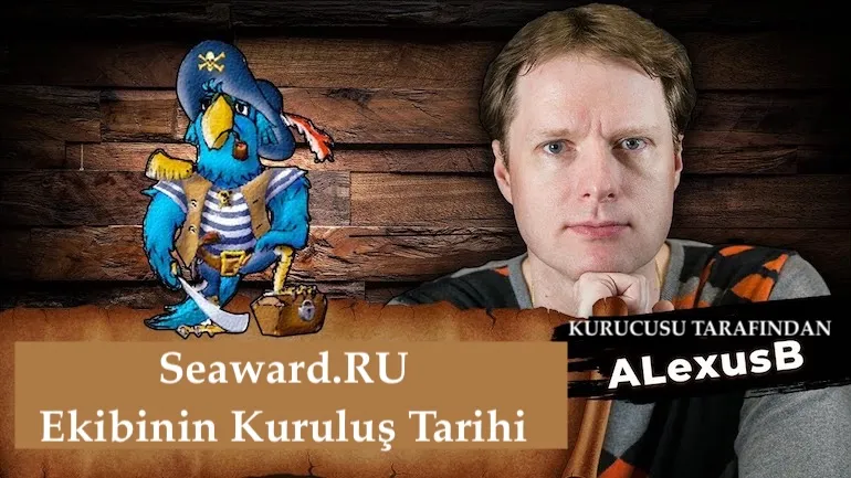 Sea Dogs: Seaward.RU ekibinin oluşum hikâyesi. Sea Legend is Back ve Pirates of the Caribbean (Sea Dogs 2) eklentileri hakkında ALexusB ile röportaj