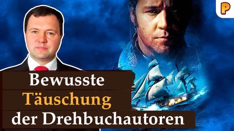 Master and Commander: The Far Side of the World – eine bewusste Täuschung der Drehbuchautoren. Kirill Nazarenko