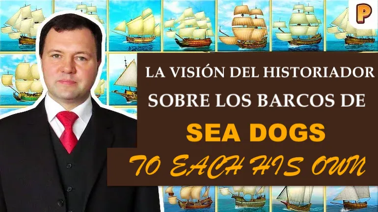 Sea Dogs: To Each His Own. La flota de vela a través de los ojos de un historiador