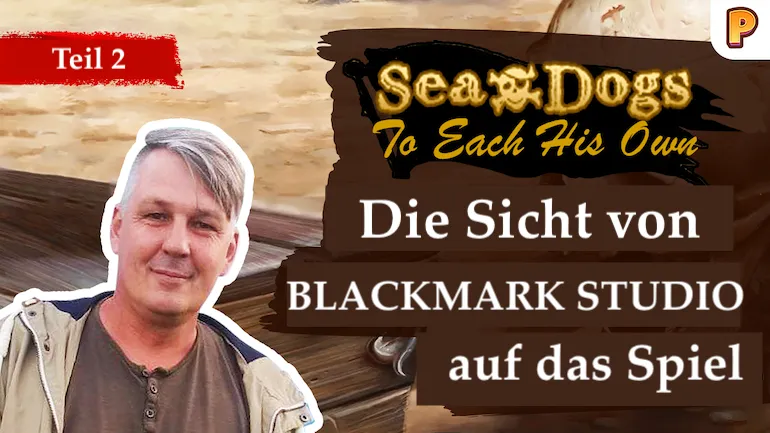 Interview mit dem Entwickler von Sea Dogs: To Each His Own. Teil 2 des Interviews Interview mit dem Entwickler von Sea Dogs: To Each His Own. Teil 2 des Interviews