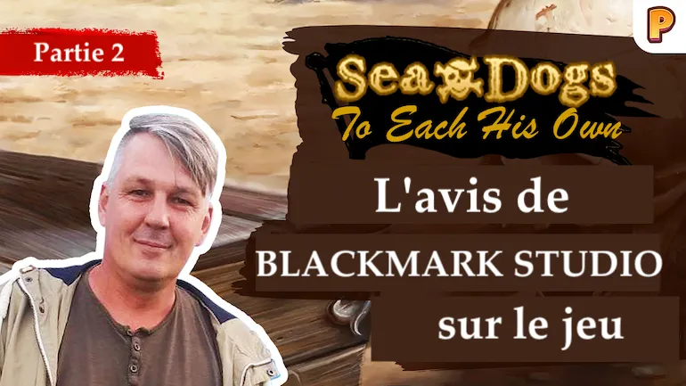 Entretien avec le développeur de Sea Dogs: To Each His Own. Deuxième partie de l’entretien Entretien avec le développeur de Sea Dogs: To Each His Own. Deuxième partie de l’entretien