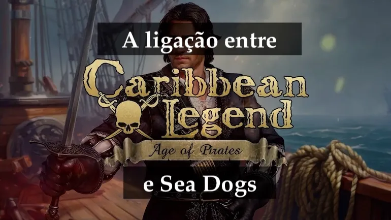 Caribbean Legend: Age of Pirates e Sea Dogs — como a reconstrução de City of Abandoned Ships se tornou um jogo independente