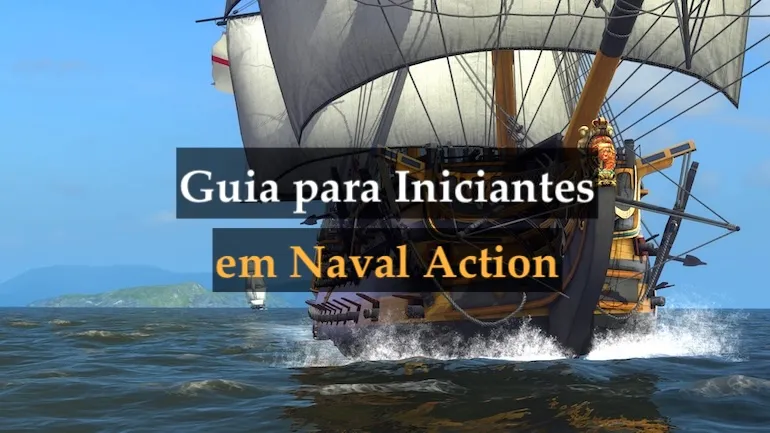 Guia para Iniciantes em Naval Action: Mecânicas Básicas e Primeiras Batalhas