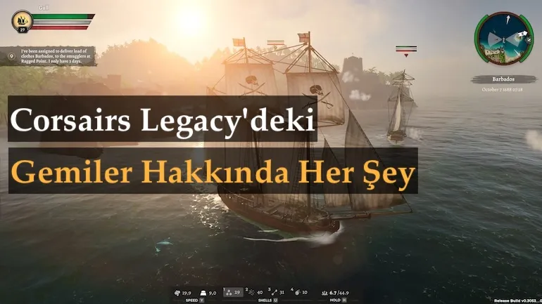 Corsairs Legacy'deki Gemiler: Gelişim, Türler, Özellikler ve Gemilere Binme