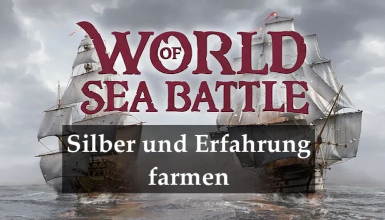 Silber und Erfahrung in World of Sea Battle farmen — beste Orte, Routen und Tipps (Guide 2025)