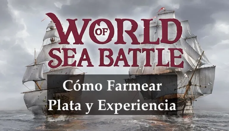 Cómo farmear plata y experiencia en World of Sea Battle — mejores ubicaciones, rutas y consejos (Guía 2025)