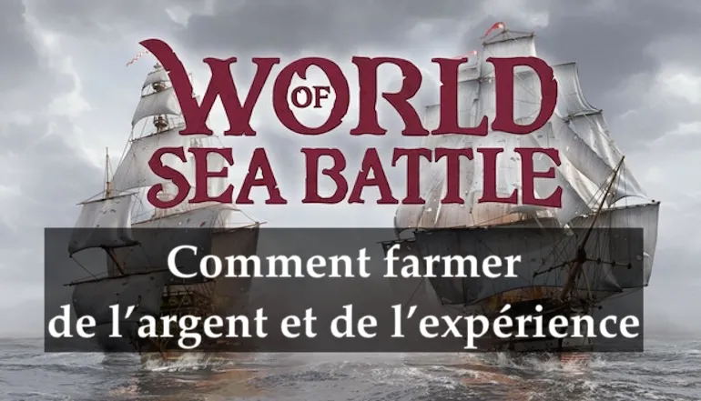Comment farmer de l’argent et de l’expérience dans World of Sea Battle — meilleures zones, routes et conseils (Guide 2025)