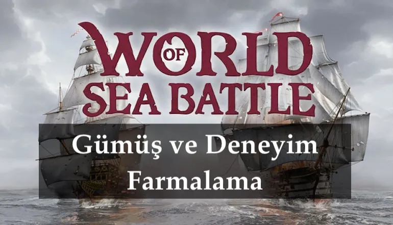 World of Sea Battle’da gümüş ve deneyim farmalama — en iyi bölgeler, rotalar ve ipuçları (2025 Rehberi)