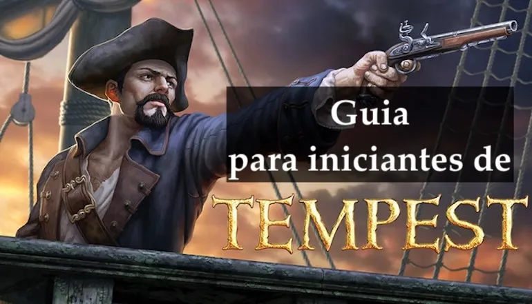 Guia para iniciantes de Tempest — Como sobreviver, progredir e construir uma frota forte Guia para iniciantes de Tempest — Como sobreviver, progredir e construir uma frota forte
